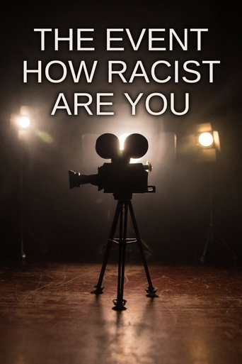 Movie poster for The Event: How Racist Are You? (2009)