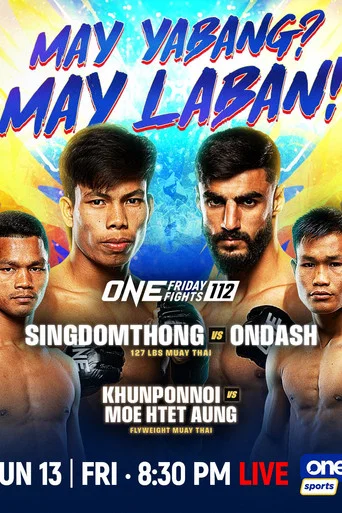 Movie poster for ONE Friday Fights 112: Singdomthong vs. Ondash (2025)