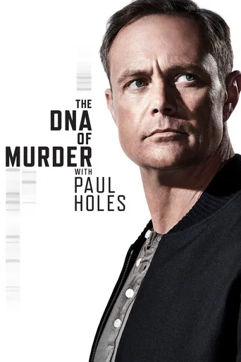 Series poster for The DNA of Murder with Paul Holes (2019)