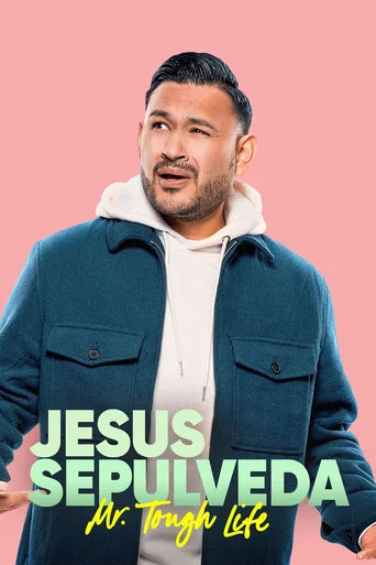 Movie poster for Entre Nos Presents: Jesus Sepulveda: Mr. Tough Life (2022)