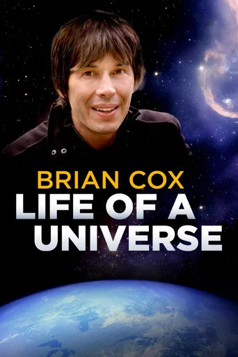 Series poster for Brian Cox: Life Of A Universe (2017)