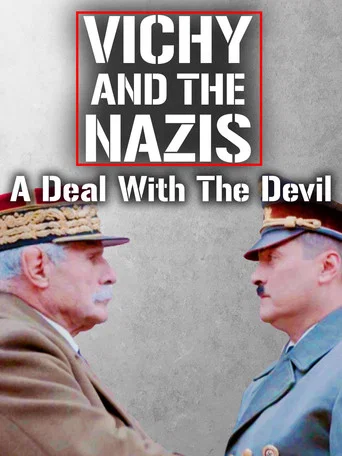 Movie poster for Vichy and the Nazis: A Deal with the Devil (2018)