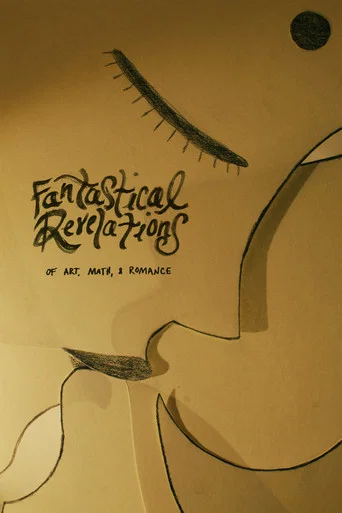 Movie poster for Fantastical Revelations of Art, Math, and Romance