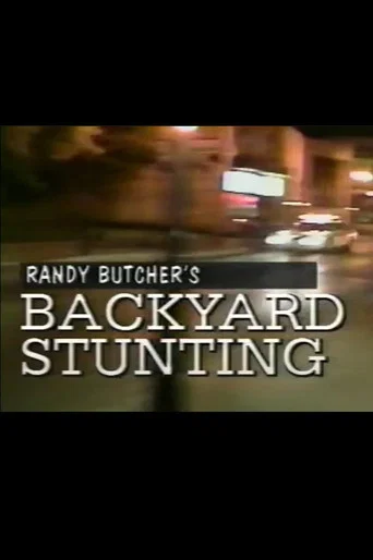 Movie poster for Randy Butcher's Backyard Stunting (1995)