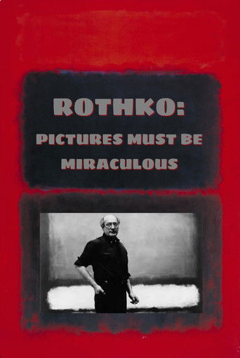 Rothko: Pictures Must Be Miraculous poster