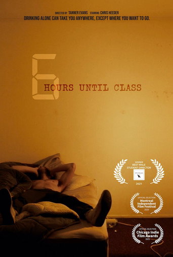Movie poster for 6 Hours Until Class (2020)