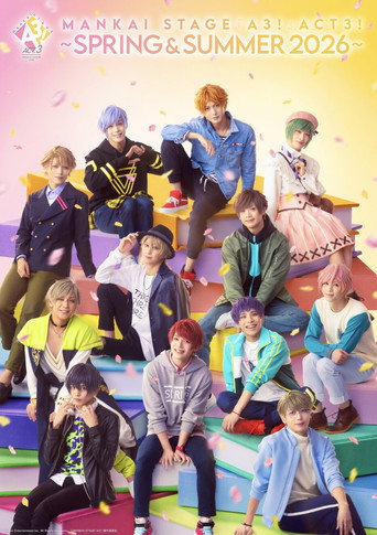 Movie poster for MANKAI STAGE『A3!』ACT3! ～SPRING ＆ SUMMER 2026～ (2026)