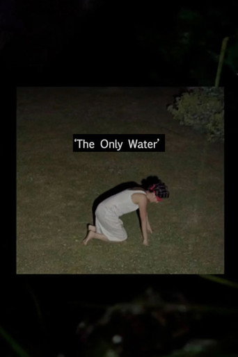 THE ONLY WATER poster
