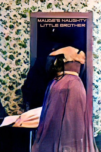 Movie poster for Maude's Naughty Little Brother (1900)