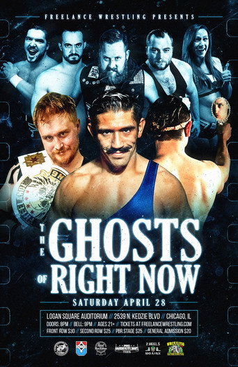 Movie poster for Freelance Wrestling: The Ghost Of Right Now (2018)