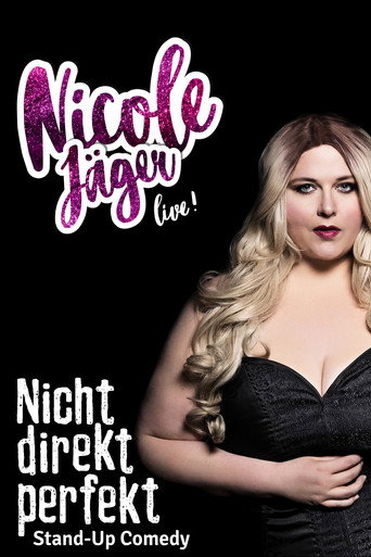 Movie poster for Nicole Jäger - Nicht direkt perfekt (2018)