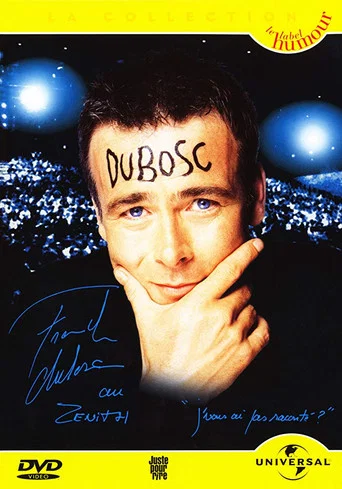 Movie poster for Franck Dubosc au Zénith: J'vous ai pas raconté ? (2003)