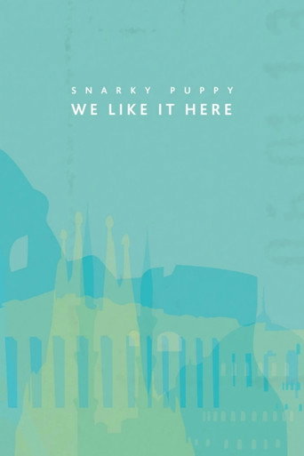 Movie poster for Snarky Puppy: We Like It Here (2014)