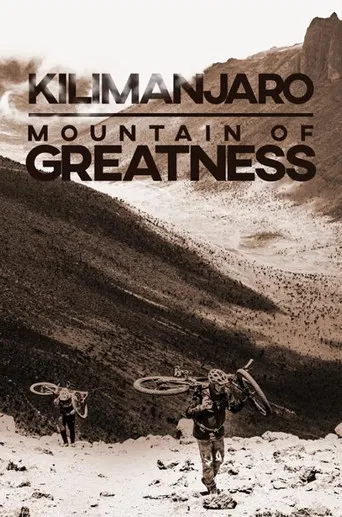 Movie poster for Kilimanjaro: Mountain of Greatness (2018)