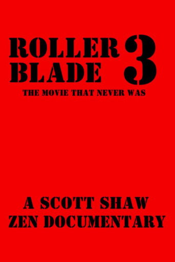 Movie poster for Roller Blade 3: The Movie That Never Was (2015)