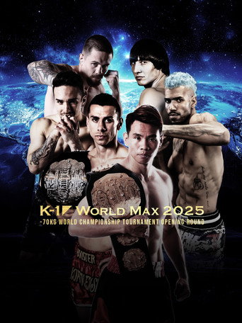 Movie poster for K-1 WORLD MAX 2025: 70kg World Championship Tournament Opening Round (2025)