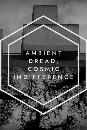 Movie poster for Ambient Dread, Cosmic Indifference (2024)