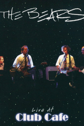 Movie poster for The Bears: Live at The Club Cafe (2004)