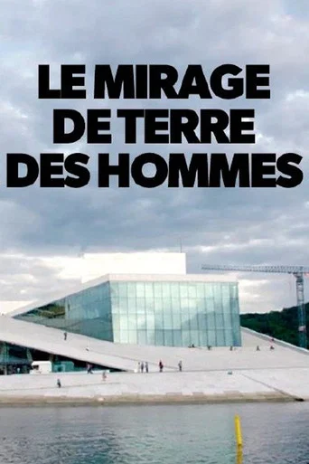 Movie poster for Le mirage de Terre des Hommes (2018)