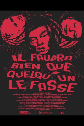 Movie poster for Il faudra bien que quelqu'un le fasse (2026)