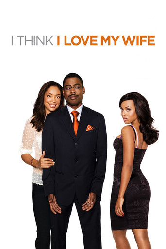 Movie poster for I Think I Love My Wife (2007)