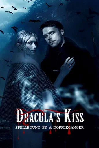 Series poster for Dracula's Kiss, Spellbound by a Doppelganger (2023)