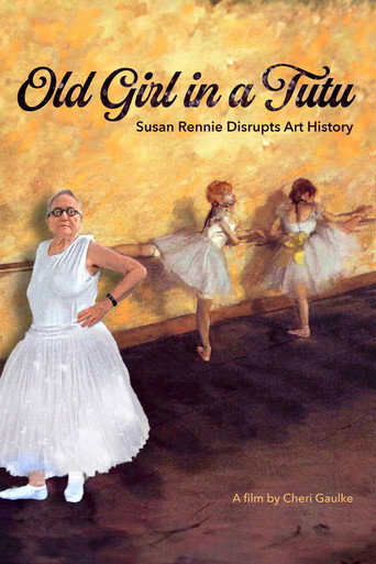 Movie poster for Old Girl in a Tutu: Susan Rennie Disrupts Art History (2025)