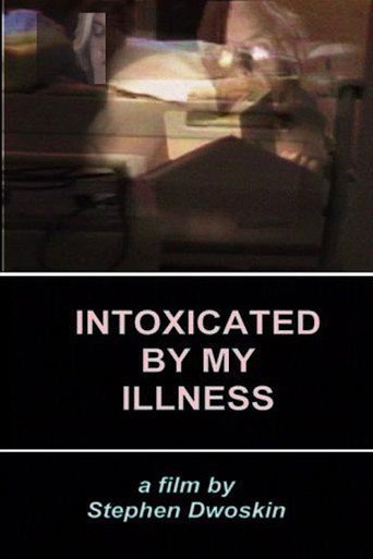 Movie poster for Intoxicated By My Illness (2001)