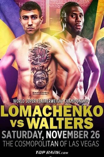 Movie poster for Vasyl Lomachenko vs. Nicholas Walters (2016)