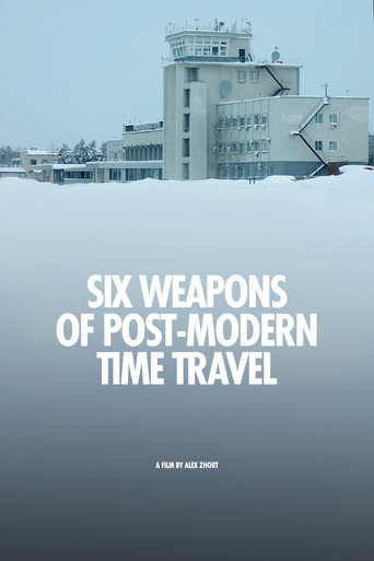 Movie poster for Six Weapons of Post-Modern Time Travel (2018)