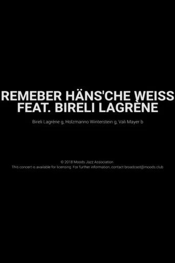 Movie poster for Remember Häns'che Weiss Feat. Bireli Lagrène- Moods (2017)