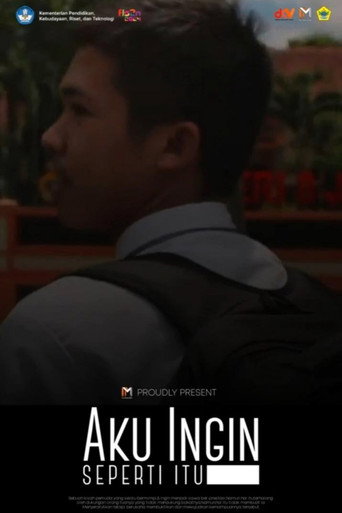 Movie poster for Aku Ingin Seperti Itu (2024)