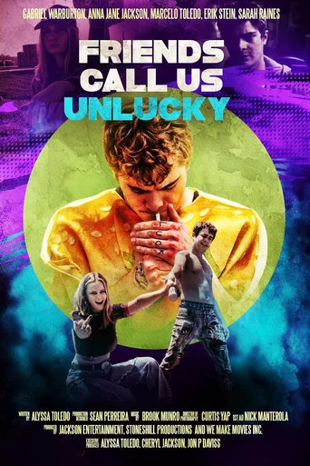 Movie poster for Friends Call Us Unlucky