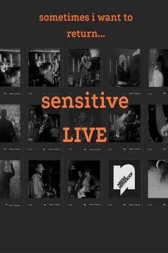 Movie poster for Sometimes I Want To Return... Sensitive LIVE (2025)