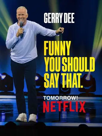 Gerry Dee: Funny You Should Say That poster