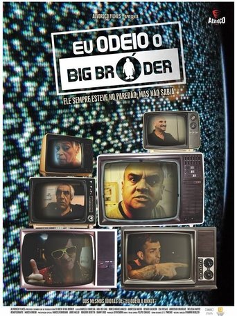 Eu Odeio Big Bróder poster