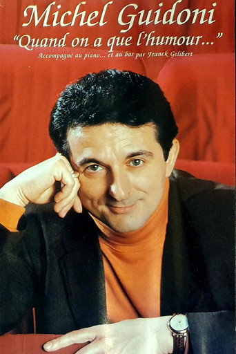 Movie poster for Michel Guidoni "Quand on à que l'humour" (2001)