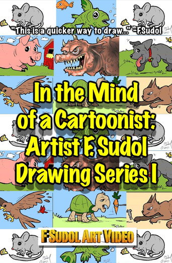 Movie poster for In the Mind of a Cartoonist: Artist F. Sudol Drawing Series I (2011)