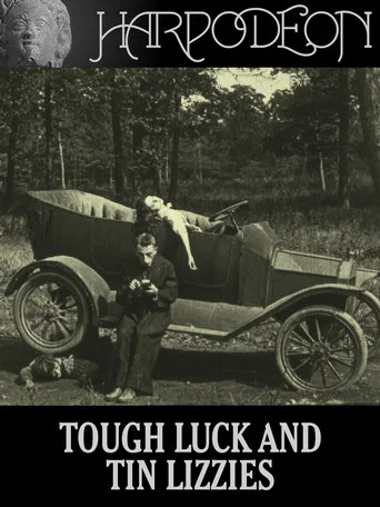 Movie poster for Tough Luck and Tin Lizzies (1917)