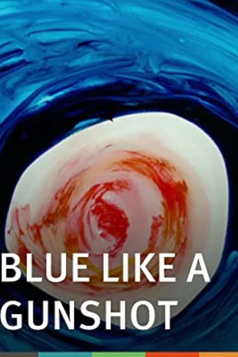 Movie poster for Blue Like a Gunshot (2003)