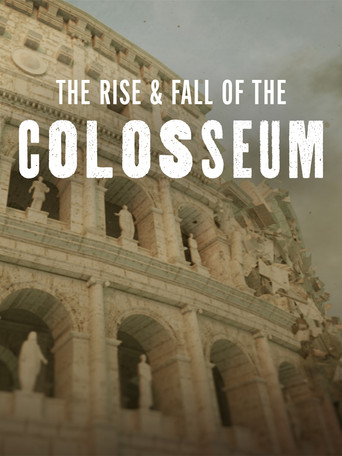 Movie poster for The Rise & Fall of the Colosseum (2025)