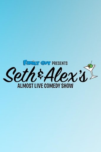 Family Guy Presents: Seth & Alex's Almost Live Comedy Show poster