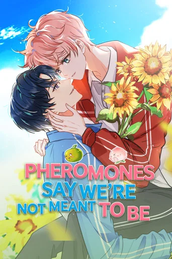 Series poster for Pheromones Say We're Not Meant to Be (2025)