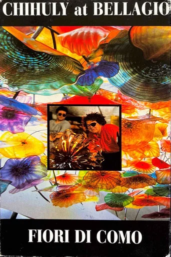 Movie poster for Chihuly at Bellagio: Fiori di Como