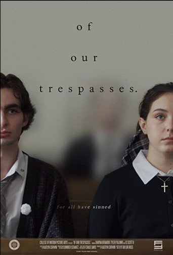 Movie poster for Of Our Trespasses. (2021)