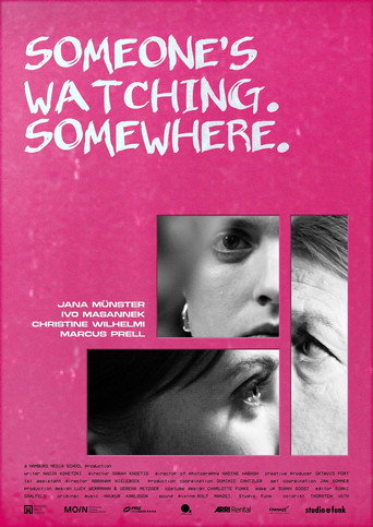 Someone's Watching. Somewhere. poster