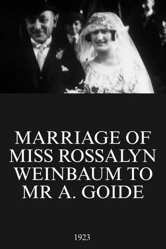 Movie poster for Marriage of Miss Rossalyn Weinbaum to Mr A. Goide (1923)