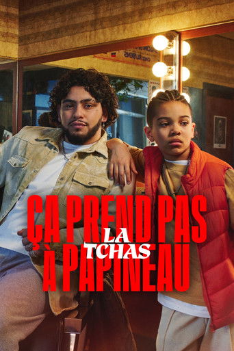 Ça prend pas la tchas à Papineau poster