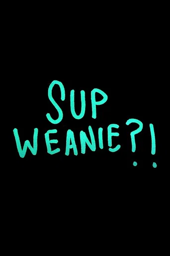 Movie poster for Sup Weanie?! (2022)