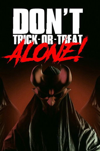 Don't Trick-Or-Treat Alone! poster